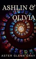 Ashlin and Olivia B0F16882L6 Book Cover