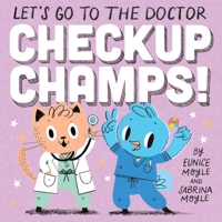 Checkup Champs!: Let's Go to the Doctor (a Hello!lucky First Experiences Board Book) 1419775081 Book Cover