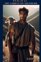 PSALM 23: THE LORD IS MY SHEPHERD B0FJ7D5NH7 Book Cover