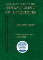 A Student's Guide to the Federal Rules of Civil Procedure, 2026-2027 (Selected Statutes) B0H4HXG7KJ Book Cover