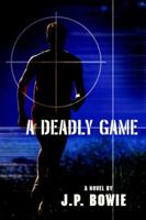 A Deadly Game (A Nick Fallon Investigation, #1) 0595402100 Book Cover