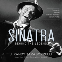 Sinatra, Behind the Legend 1455530573 Book Cover