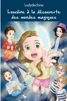 Lourdine à la découverte des mondes magiques (French Edition) 2414524901 Book Cover