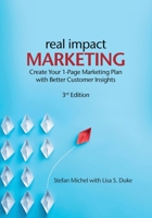 Real Impact Marketing. Create a 1-Page Marketing Plan with Better Customer Insights (3rd edition) 3907311035 Book Cover