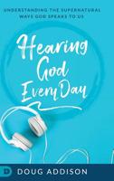 Hearing God Every Day 0768445574 Book Cover