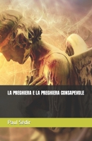 La Preghiera E La Preghiera Consapevole B09HG6KPWF Book Cover