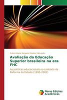 Avaliação da Educação Superior brasileira na era FHC 3841715222 Book Cover