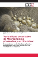 Variabilidad de aislados de Macrophomina phaseolina y su biocontrol 3659061506 Book Cover