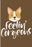 Feeling Corgeous: Welsh Corgi Blank Lined Note Book 1692509330 Book Cover