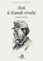 Ataï, le Kanak révolté B0FLD7S7MB Book Cover
