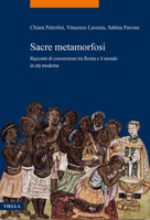 Sacre Metamorfosi: Racconti Di Conversione Tra Roma E Il Mondo in Eta Moderna B09Z3J8SJT Book Cover