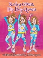 Ruby Green, Hip Hop Queen 0578808161 Book Cover