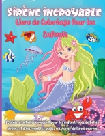 Sir�ne Incroyable Livre de Coloriage Pour les Enfants: Livre d'activit�s amusant pour les enfants avec de belles sir�nes et de superbes pages � colorier de la vie marine Livre d'activit�s parfait pour 1206633638 Book Cover