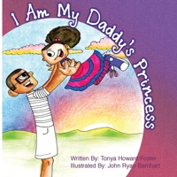 I Am My Daddy's Princess 1517562554 Book Cover