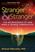 Stranger and Stranger: The Neuroscience of How Mind and Cosmos Communicate B0GH88RPH5 Book Cover