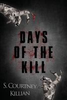 Days of the Kill 1393802508 Book Cover