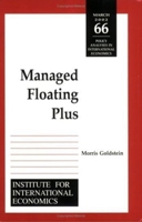 Managed Floating Plus: The Great Currency Regime Debate (Policy Analyses in International Economics) 0881323365 Book Cover