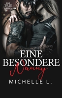Eine Besondere Nanny: Eine Bad Boy & Nanny Romanze (German Edition) 1648081614 Book Cover