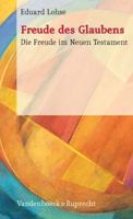Freude Des Glaubens: Die Freude Im Neuen Testament 3525633750 Book Cover