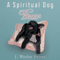 A Spiritual Dog Bear 1684860490 Book Cover
