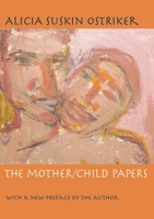 The Mother/Child Papers: With a new preface by the author (Pitt Poetry Series) 0807063053 Book Cover