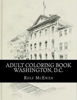 Adult Coloring Book - Washington, D. C. 1981396381 Book Cover