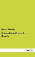 Zeit- Und Streitfragen Der Biologie 3956109473 Book Cover