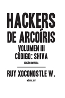 Hackers de arcoíris 3: Código: Shiva 1711001767 Book Cover