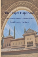 The Prayer Handbook: A simple guide to practical B08W3PDDG8 Book Cover