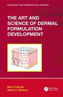 The Art and Science of Dermal Formulation Development 1032338547 Book Cover