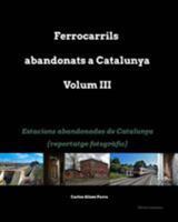 Estacions abandonades de Catalunya 1388501422 Book Cover