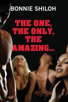 The One, The Only, The Amazing... 0997676019 Book Cover