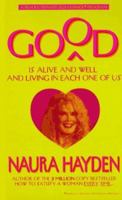 Good Is Alive and Well and Living in Each One of Us: A Revolutionary Self-Change Program 0942104129 Book Cover