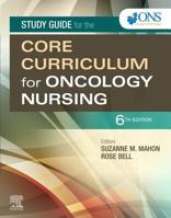 Study Guide for the Core Curriculum for Oncology Nursing 1455754196 Book Cover
