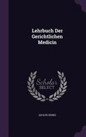 Lehrbuch Der Gerichtlichen Medicin 1343175186 Book Cover
