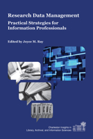 Research Data Management: Practical Strategies for Information Professionals 1557536643 Book Cover