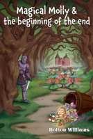 Magical Molly & the Beginning of the End 1835386709 Book Cover
