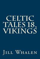 Celtic Tales 18, Vikings 1537392786 Book Cover