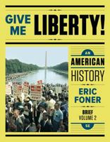 Give Me Liberty!: An American History 039393568X Book Cover
