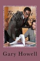 The Practice of Chaplaincy: Introduction to the Chaplain Practitioner 1545345341 Book Cover