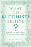 What Do Buddhists Believe? 0802716555 Book Cover