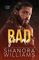 Bad For Me 1711846643 Book Cover