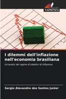 I dilemmi dell'inflazione nell'economia brasiliana (Italian Edition) 6209772056 Book Cover