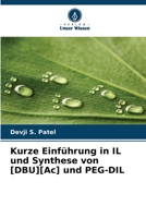 Kurze Einführung in IL und Synthese von [DBU][Ac] und PEG-DIL 6208877245 Book Cover