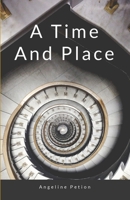 A Time And Place B0D25J3TGG Book Cover
