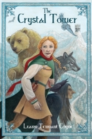 The Crystal Tower: Book 1 1511874570 Book Cover