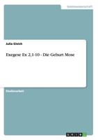 Exegese Ex 2,1-10 - Die Geburt Mose 3656318751 Book Cover