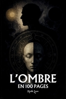 L'Ombre de Carl Jung: les principes fondamentaux en 100 pages (French Edition) B0FSD6QV1V Book Cover