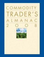 Commodity Trader's Almanac 2008 0470109866 Book Cover