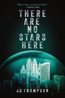 There Are No Stars Here B0FDZDYJ67 Book Cover